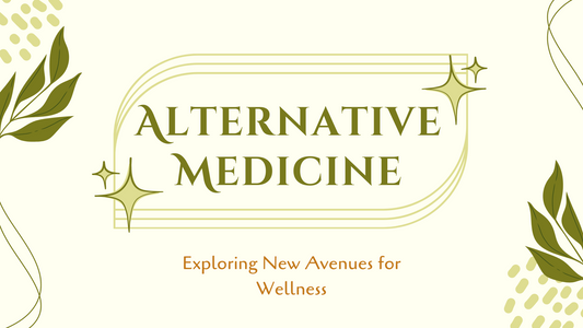 Alternative Medicine: Exploring New Avenues for Wellness